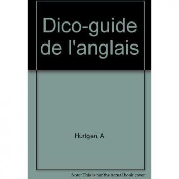 Dico-guide de l'anglais (Langues Vivantes)