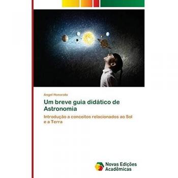 Honorato, A: Um breve guia didático de Astronomia
