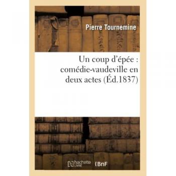 Comédie-Vaudeville Un coup d'épée