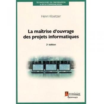 La maîtrise d'ouvrage des projets informatiques (2° Éd.)