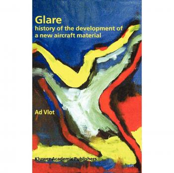 Glare: History of the Development of a New Aircraft Material