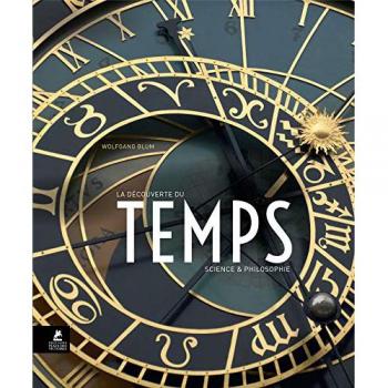 La Découverte Du Temps : Sciences & Philosophie
