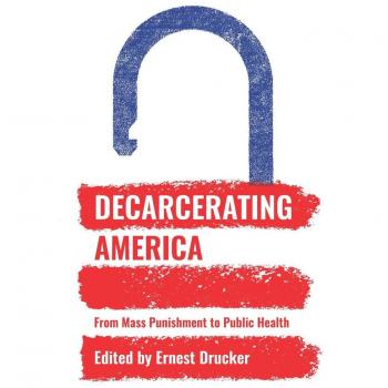 Vitalsource Technologies, Inc. Decarcerating America: From Mass Punishment To Public Health