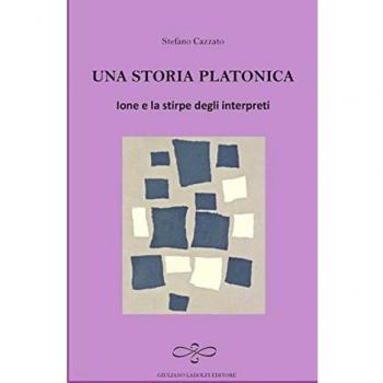 Una storia platonica. Ione e la stirpe degli interpreti
