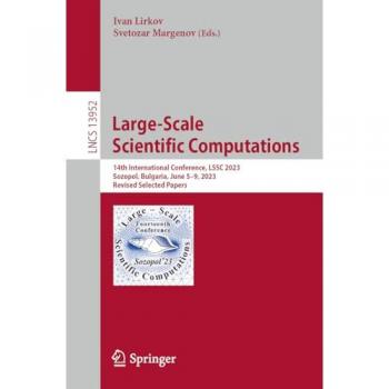 Large-Scale Scientific Computations: 14th International Conference, LSSC 2023, Sozopol, Bulgaria, June 5–9, 2023, Revised Selected Papers (Lecture Notes in Computer Science, Band 13952)