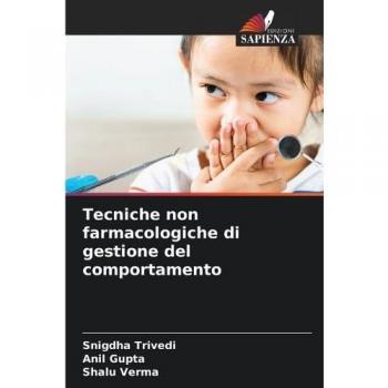 Trivedi, Snigdha: Tecniche non farmacologiche di gestione del comportamento