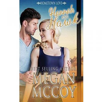 Hannah and Hawk (Hometown Love, Band 2)