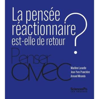 La pensée réactionnaire est-elle de retour ?