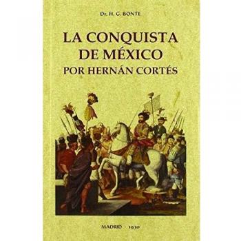 La Conquista De México Por Hernán Cortés