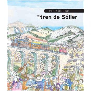 Petita Història Del Tren De Sóller -