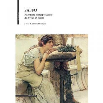 Saffo. Riscrittura e interpretazioni dal XVI al XX secolo