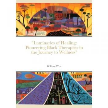 Luminaries of Healing: Pioneering Black Therapists in the Journey to Wellness