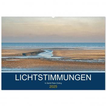 Lichtstimmungen in Sankt Peter-Ording (Wandkalender 2025 DIN A2 quer) CALVENDO Monatskalender