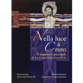Nella luce di Cristo. Il magistero episcopale di Luciano Giovannetti