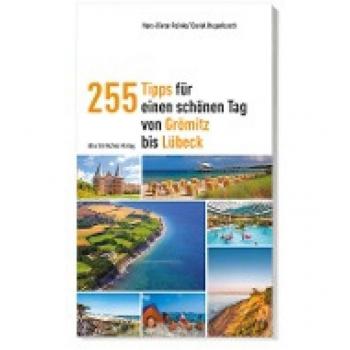 Reinke, Hans-Dieter: 255 Tipps für einen schönen Tag von Grömitz bis Lübeck