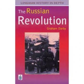 The Russian Revolution: Tsarism to Bolshevism, 1861-1924 (LONGMAN HISTORY IN DEPTH)