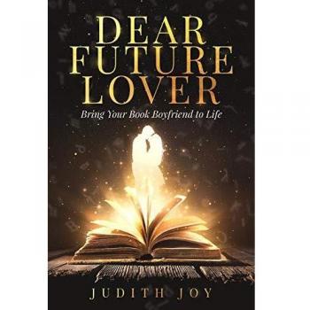 Dear Future Lover: Bring Your Book Boyfriend to Life