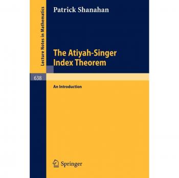 The Atiyah-Singer Index Theorem: An Introduction