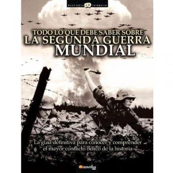 Todo lo que debe saber sobre la Segunda Guerra Mundial