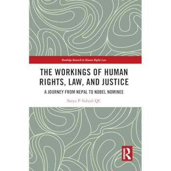 The Workings of Human Rights, Law and Justice