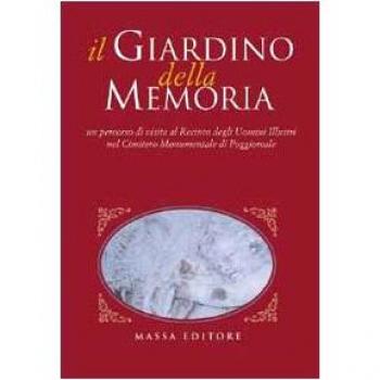 Il giardino della memoria. Un percorso di visita al recinto degli uomini illustri nel cimitero monumentale di Poggioreale