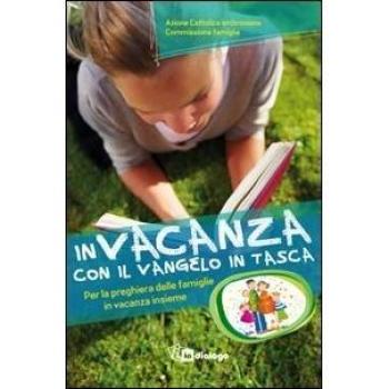 In vacanza con il Vangelo in tasca. Per la preghiera delle famiglie in vacanza insieme