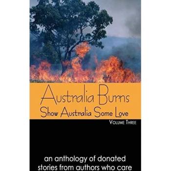 Australia Burns Volume Three
