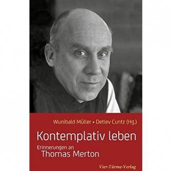 Wunibald Müller (Hrsg.) Kontemplativ Leben: Erinnerungen An Thomas Merton