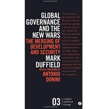 Global Governance And The New Wars: The Merging Of Development And Security (Critique. Influence. Change) (Paperback)