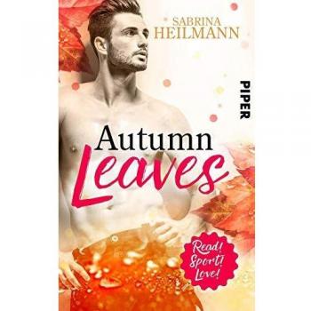 Sabrina Heilmann Autumn Leaves: Roman (Read! Sport! Love!)