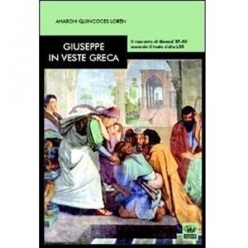 Giuseppe in veste greca. Il racconto di Genesi 37-50 secondo il testo della LXX