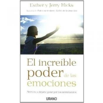El increíble poder de las emociones: Atrévete a dejarte guiar por los sentimientos (Tapa blanda).
