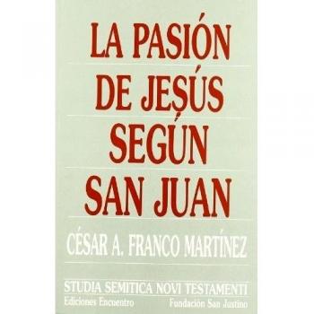 La pasión de jesús según san juan