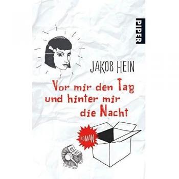 Jakob Hein Vor Mir Den Tag Und Hinter Mir Die Nacht: Roman