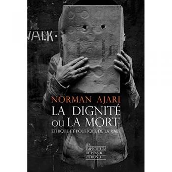 La dignité ou la mort : éthique et politique de la race