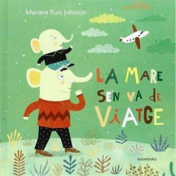 La mare se'n va de viatge