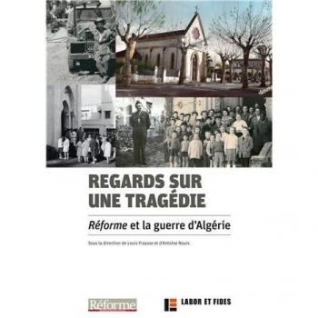 Regards sur une tragédie : Réforme et la guerre d'Algérie