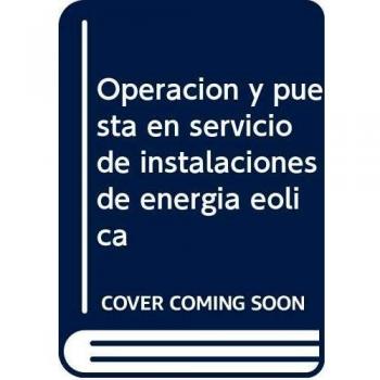 Operación y puesta en servicio de instalaciones de energía eólica (MF0616_3)