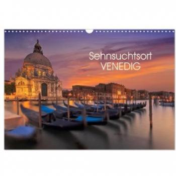 Sehnsuchtsort Venedig (Wandkalender 2024 DIN A3 quer) CALVENDO Monatskalender