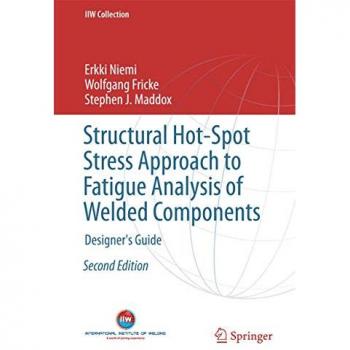 Structural Hot-Spot Stress Approach to Fatigue Analysis of Welded Components