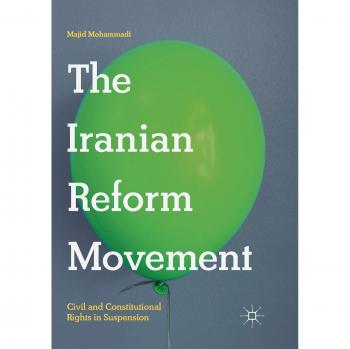 The Iranian Reform Movement: Civil and Constitutional Rights in Suspension