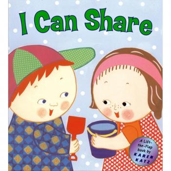 I Can Share : A Lift-The-Flap Book, by Karen Katz