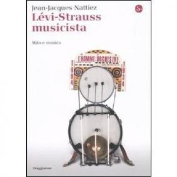 Lévi-Strauss musicista. Musica e mitologia