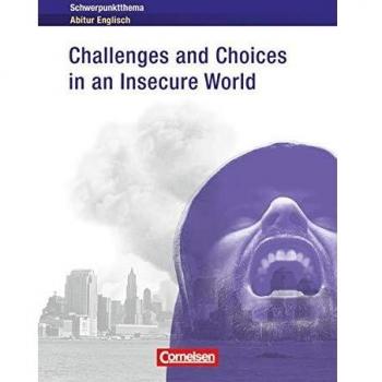 Maloney, Dr. Paul Schwerpunktthema Abitur Englisch: Challenges And Choices In An Insecure World: Textheft