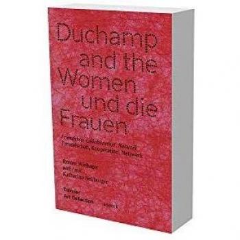 Marcel Duchamp. The Women. Les Femmes. Die Frauen