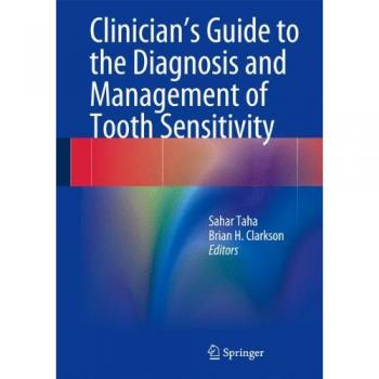 Clinician's Guide to the Diagnosis and Management of Tooth Sensitivity