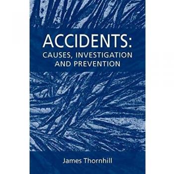 Accidents: Causes, Investigation and Prevention
