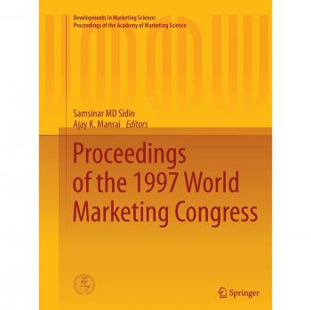 Proceedings of the 1997 World Marketing Congress (Developments in Marketing Science: Proceedings of the Academy of Marketing Science, Band 3)