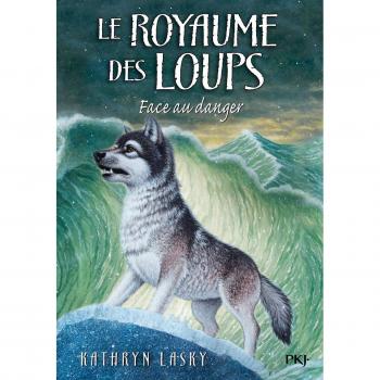 5. Le Royaume des loups : Face au danger