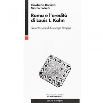 Roma e l'eredità di Louis I. Kahn